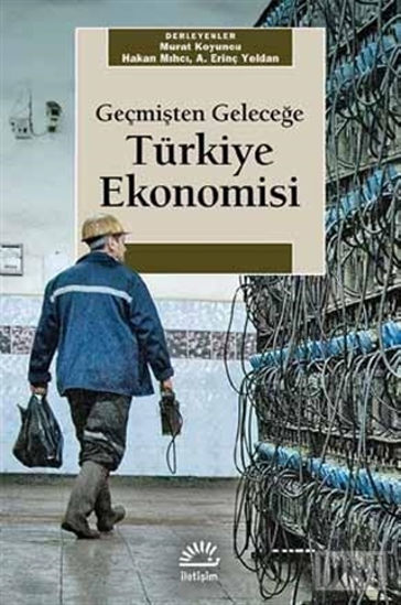 Geçmişten Geleceğe Türkiye Ekonomisi